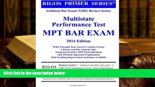 Best Ebook  Rigos Uniform Bar Exam (UBE) Review Series: Multistate Performance Test (MPT) Review