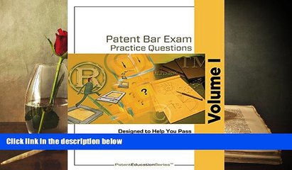 Popular Book  Patent Bar Exam Practice Questions - Volume I (Ed9, Rev 07.2015)  For Online