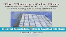 eBook Free The Theory of the Firm: Microeconomics with Endogenous Entrepreneurs, Firms, Markets,