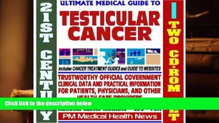 Free PDF 21st Century Ultimate Medical Guide to Testicular Cancer - Authoritative, Practical