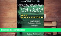 Popular Book  You Can Pass the CPA Exam: Get Motivated: Knowledge and Confidence-Building