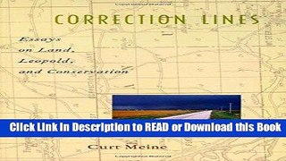 PDF Online Correction Lines: Essays on Land, Leopold, and Conservation Free ePub Download