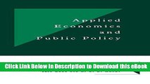 eBook Free Applied Economics and Public Policy (Department of Applied Economics Occasional Papers)