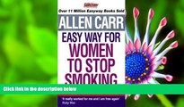 Download [PDF]  Allen Carr s Easy Way for Women to Stop Smoking Allen Carr For Ipad