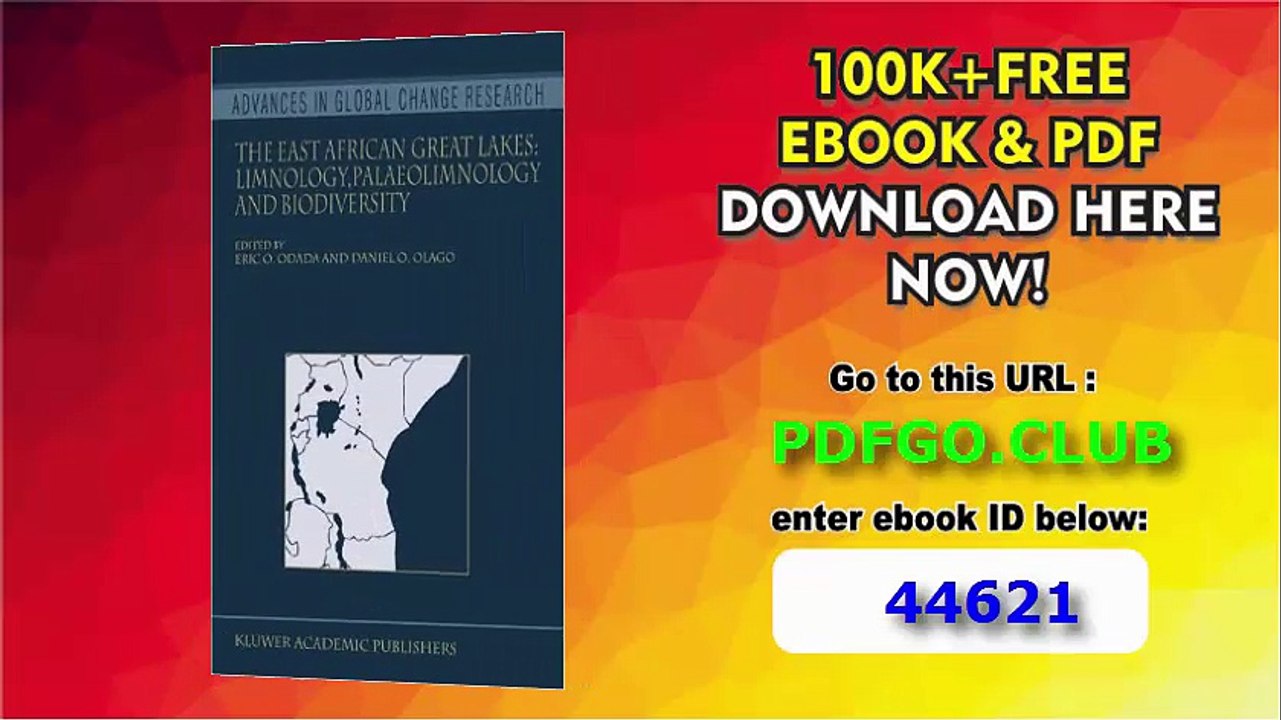 The East African Great Lakes_ Limnology, Palaeolimnology and Biodiversity (Advances in Global Change Research)