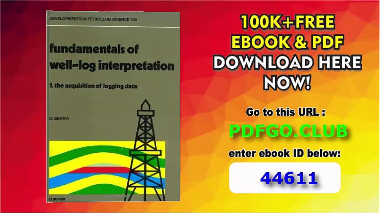 The Acquisition of Logging Data, Volume Part I (Developments in Petroleum Science)