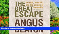Best Ebook  The Great Escape: Health, Wealth, and the Origins of Inequality  For Trial