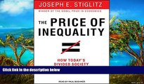 Best Ebook  The Price of Inequality: How Today s Divided Society Endangers Our Future  For Full