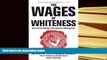 Popular Book  The Wages of Whiteness: Race and the Making of the American Working Class (Haymarket