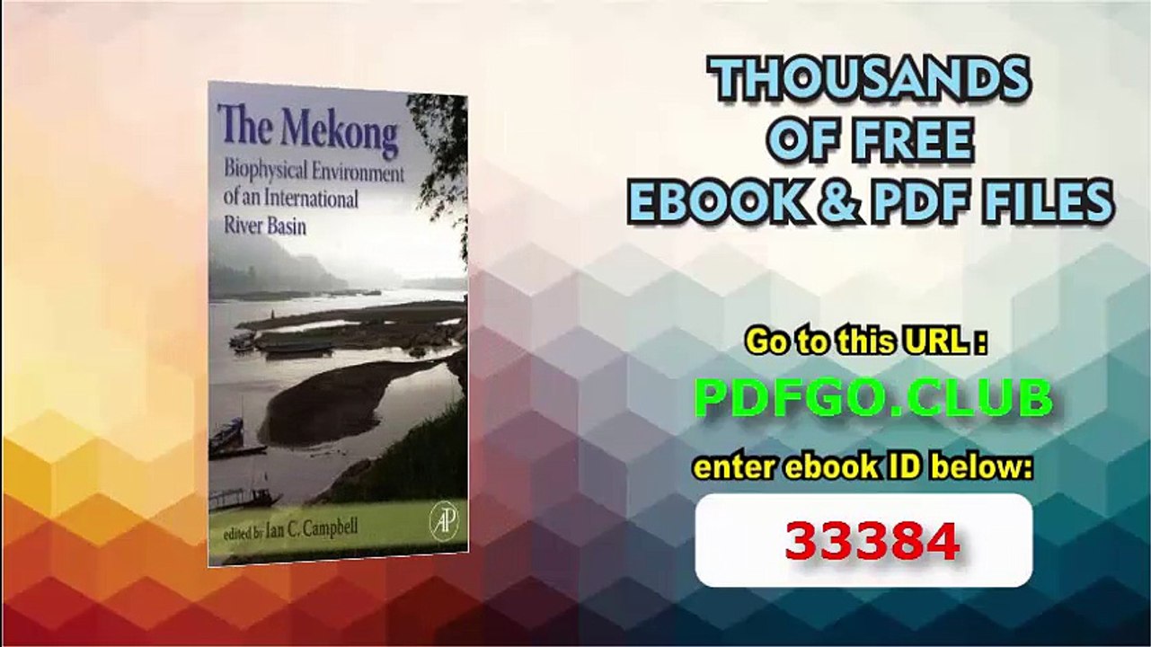 The Mekong_ Biophysical Environment of an International River Basin (Aquatic Ecology)