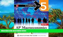 Best Ebook  5 Steps to a 5 AP Macroeconomics 2018 edition (5 Steps to a 5 Ap Microeconomics and
