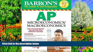 Best Ebook  Barron s AP Microeconomics/Macroeconomics, 5th Edition  For Online