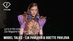 Model Talks Milan S/S 17 Lia Pavlova & Odette Pavlova | FTV.com