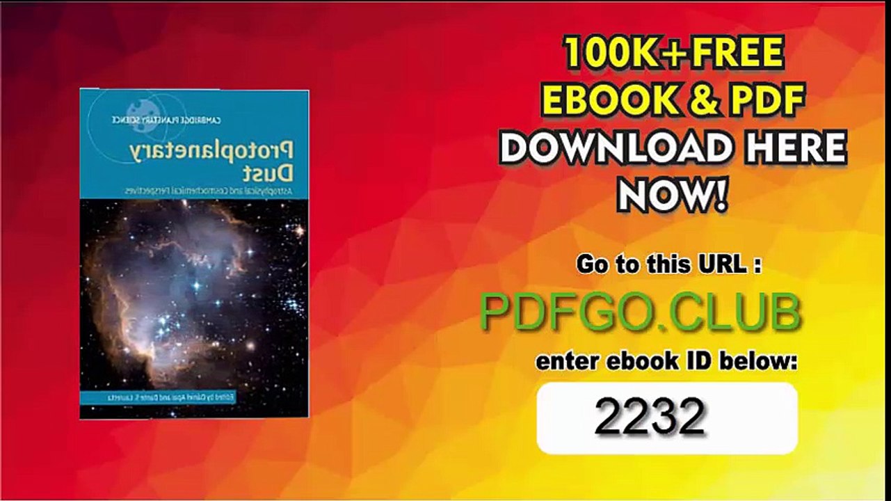 Protoplanetary Dust_ Astrophysical and Cosmochemical Perspectives (Cambridge Planetary Science) Reprint Edition
