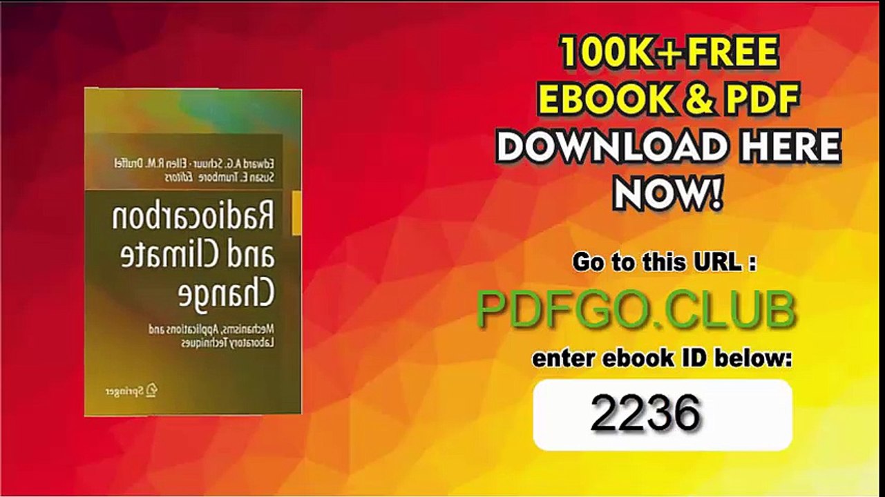 Radiocarbon and Climate Change_ Mechanisms, Applications and Laboratory Techniques 1st ed. 2016 Edition