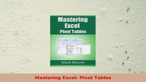 READ ONLINE  Mastering Excel Pivot Tables