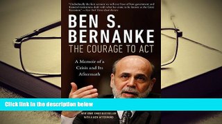 Best Ebook  The Courage to Act: A Memoir of a Crisis and Its Aftermath  For Trial