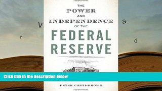 Popular Book  The Power and Independence of the Federal Reserve  For Full
