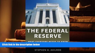 Popular Book  The Federal Reserve: What Everyone Needs to Know?  For Online