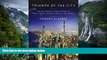 Popular Book  Triumph of the City: How Our Greatest Invention Makes Us Richer, Smarter, Greener,