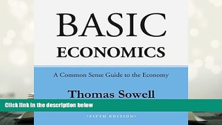Best Ebook  Basic Economics, Fifth Edition: A Common Sense Guide to the Economy  For Online