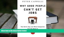 Popular Book  Why Good People Can t Get Jobs: The Skills Gap and What Companies Can Do About It