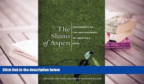 Popular Book  The Slums of Aspen: Immigrants vs. the Environment in America s Eden (Nation of