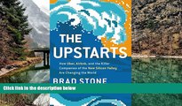 Read Online The Upstarts: How Uber, Airbnb, and the Killer Companies of the New Silicon Valley Are