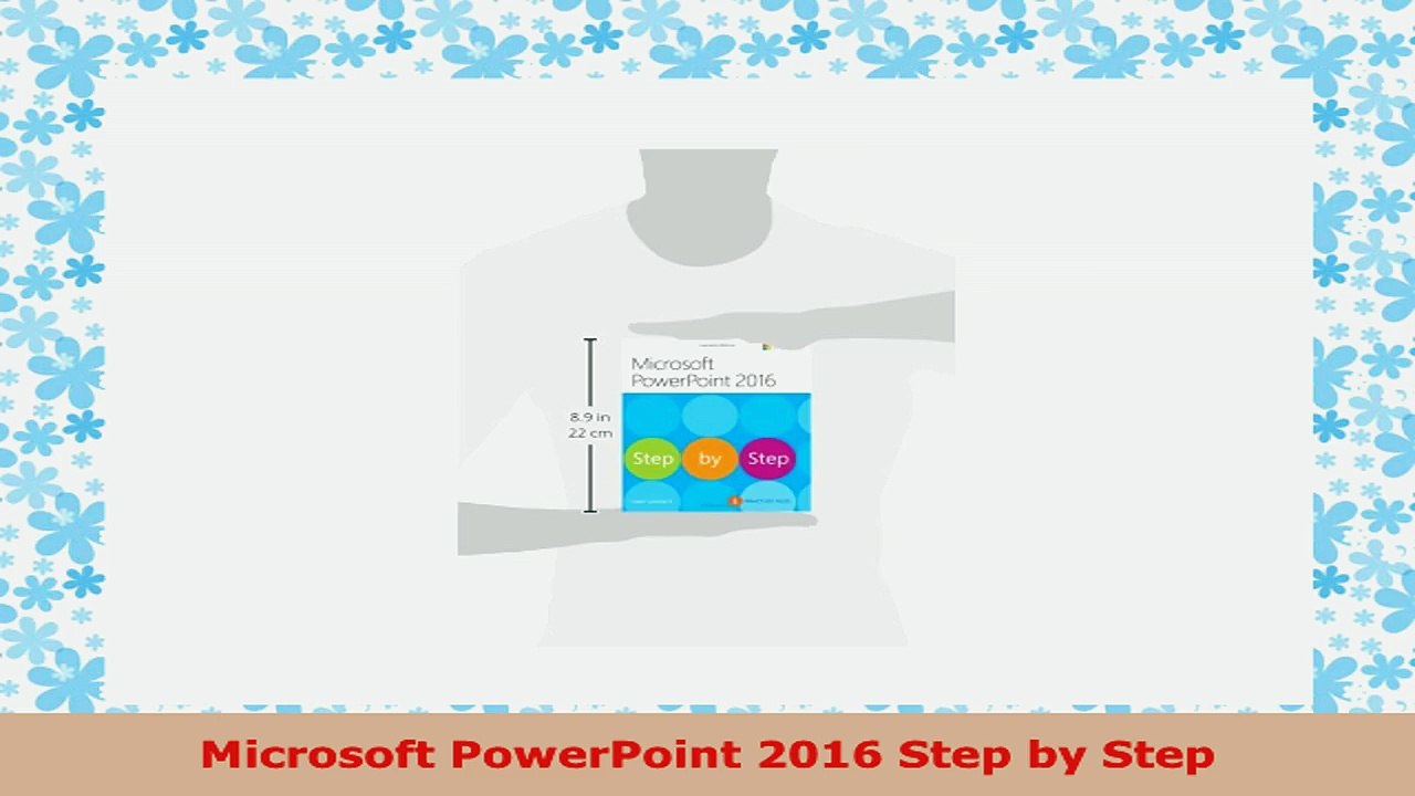 READ ONLINE  Microsoft PowerPoint 2016 Step by Step