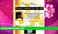 READ book Professor Dave s Owner s Manual for the SAT: Expert, Effective, Efficient David I Schoen