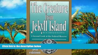 Popular Book  The Creature From Jekyll Island  For Full