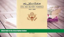 PDF [FREE] DOWNLOAD  Last Salute: Civil And Military Funerals, 1921-1969 TRIAL EBOOK