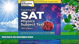 READ book Cracking the SAT Physics Subject Test, 15th Edition (College Test Preparation) Princeton