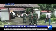 24 Rumah Dinas AD Dieksekusi