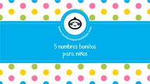 Nombres bonitos para niños