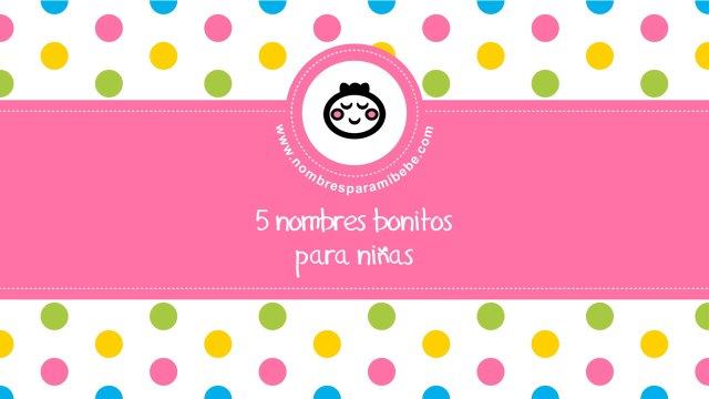 Nombres bonitos para niñas