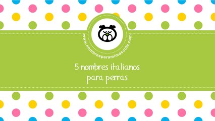 Nombres italianos para perras