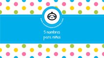 Nombres de niños - los mejores nombres de bebés - www.nombresparamibebe.com