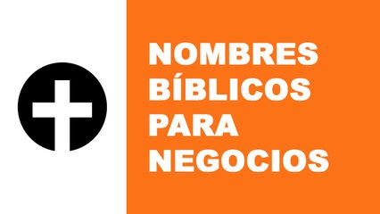 Nombres bíblicos para empresas y negocios - www.nombresparamiempresa.com