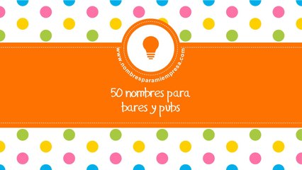 50 nombres para bares y pubs - los mejores nombres para empresas - www.nombresparamiempresa.com