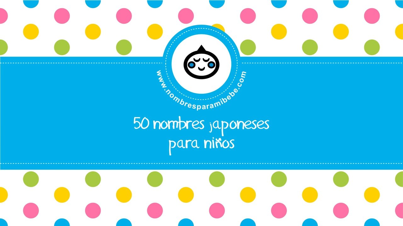 50 nombres japoneses para niños - los mejores nombres para tu bebé - www.nombresparamibebe.com
