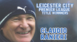 A look back: Premier League title winners - Claudio Ranieri