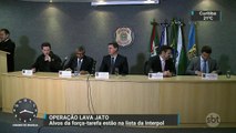 Alvos da Lava Jato entram na lista de foragidos da Interpol