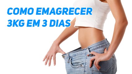 Como emagrecer 3kg em 3 dias - CARDÁPIO COMPLETO