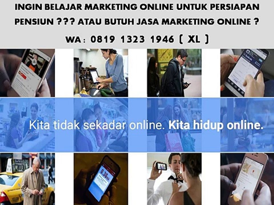 CALL 0819 1323 1946 ( XL )Kursus Pemasaran Online