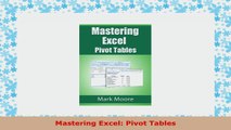 READ ONLINE  Mastering Excel Pivot Tables