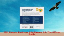 READ ONLINE  IBM Cognos Business Intelligence 10 The Official Guide