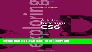 pdf online Exploring Adobe InDesign CS6 (The Computing Exploring Series) Full Book