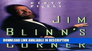 ebook download Jim Blinn s Corner: Dirty Pixels (The Morgan Kaufmann Series in Computer Graphics)