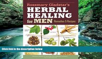 PDF [DOWNLOAD] Rosemary Gladstar s Herbal Healing for Men: Remedies and Recipes for Circulation